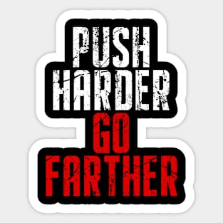 Push Harder Go Farther Workout Sticker